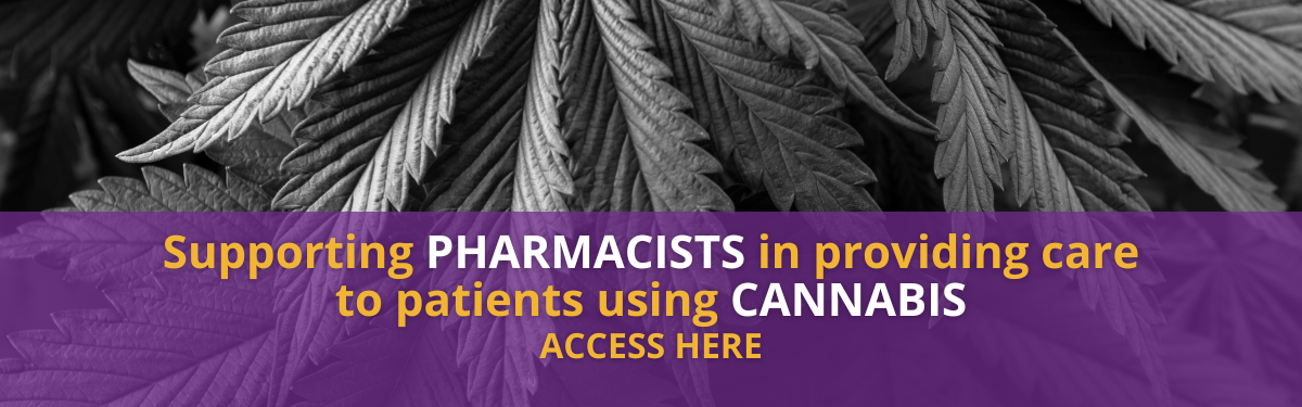 Supporting Pharmacists in Providing Care to Patients Using Cannabis. Access here.